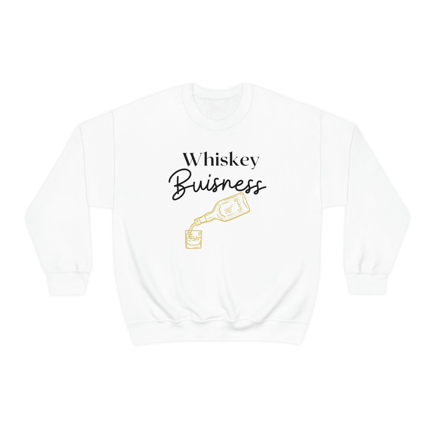 "Whiskey Buisness" Sweatshirt