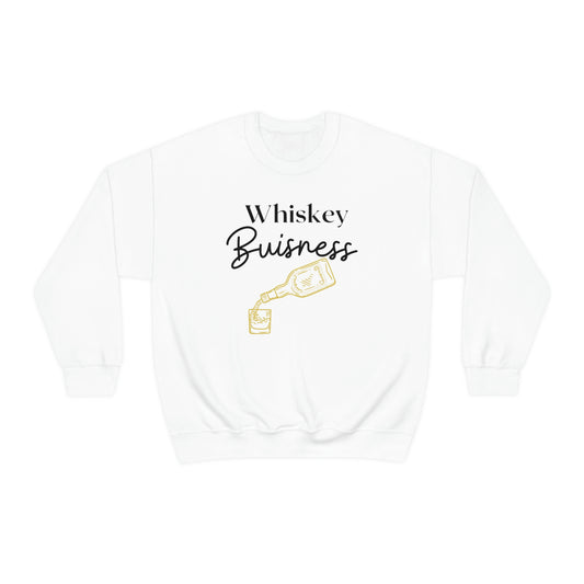 "Whiskey Buisness" Sweatshirt