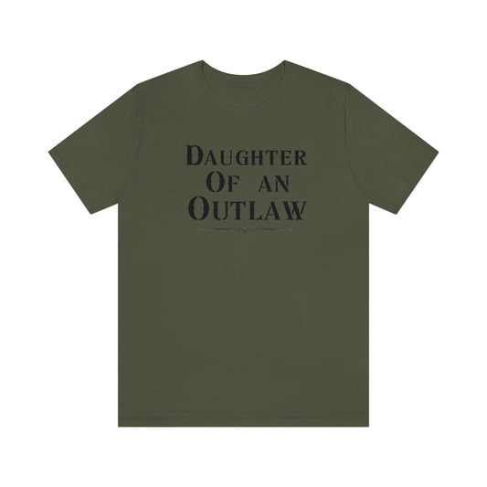"Daughter of an Outlaw" Tee