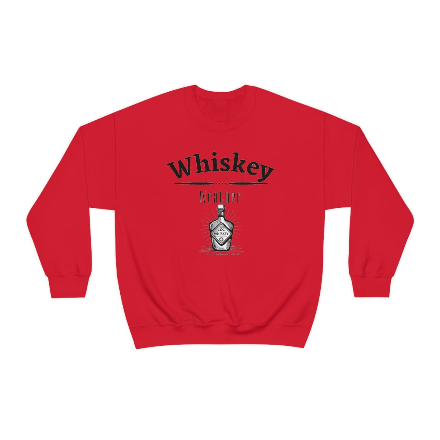 "Whiskey Weather" Sweatshirt