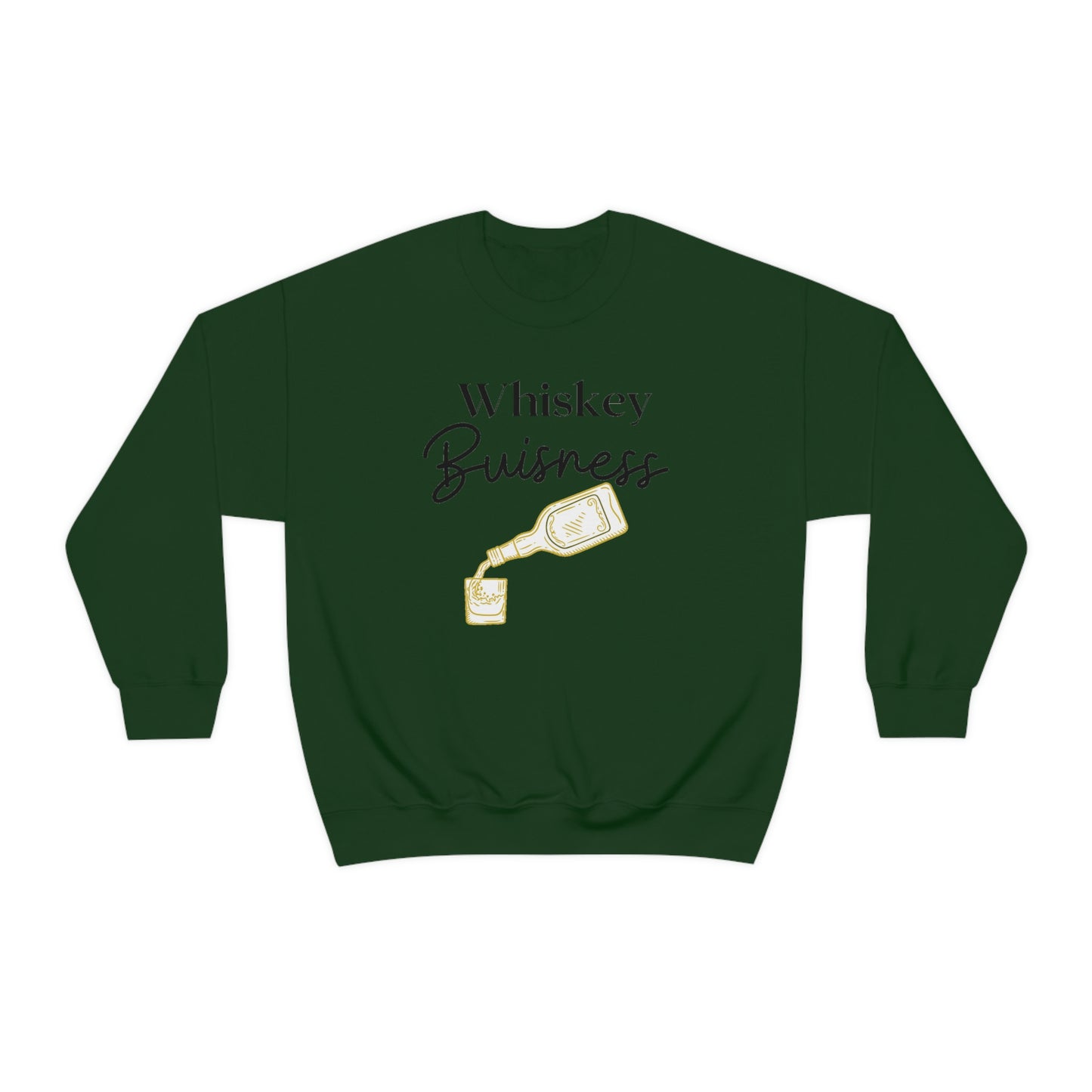 "Whiskey Buisness" Sweatshirt