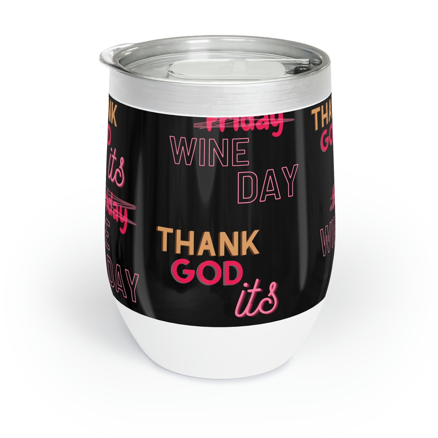 "Thank God its WINE day" Wine Tumbler