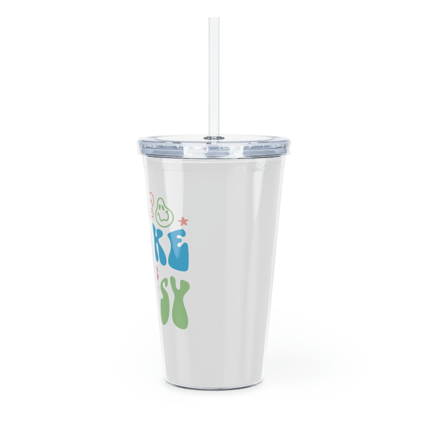 "Take it easy" Plastic Tumbler with Straw