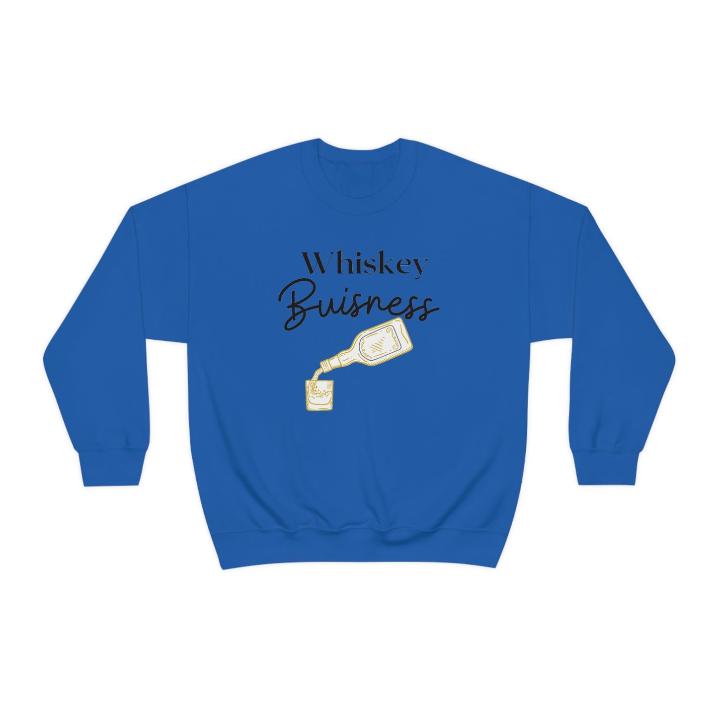 "Whiskey Buisness" Sweatshirt