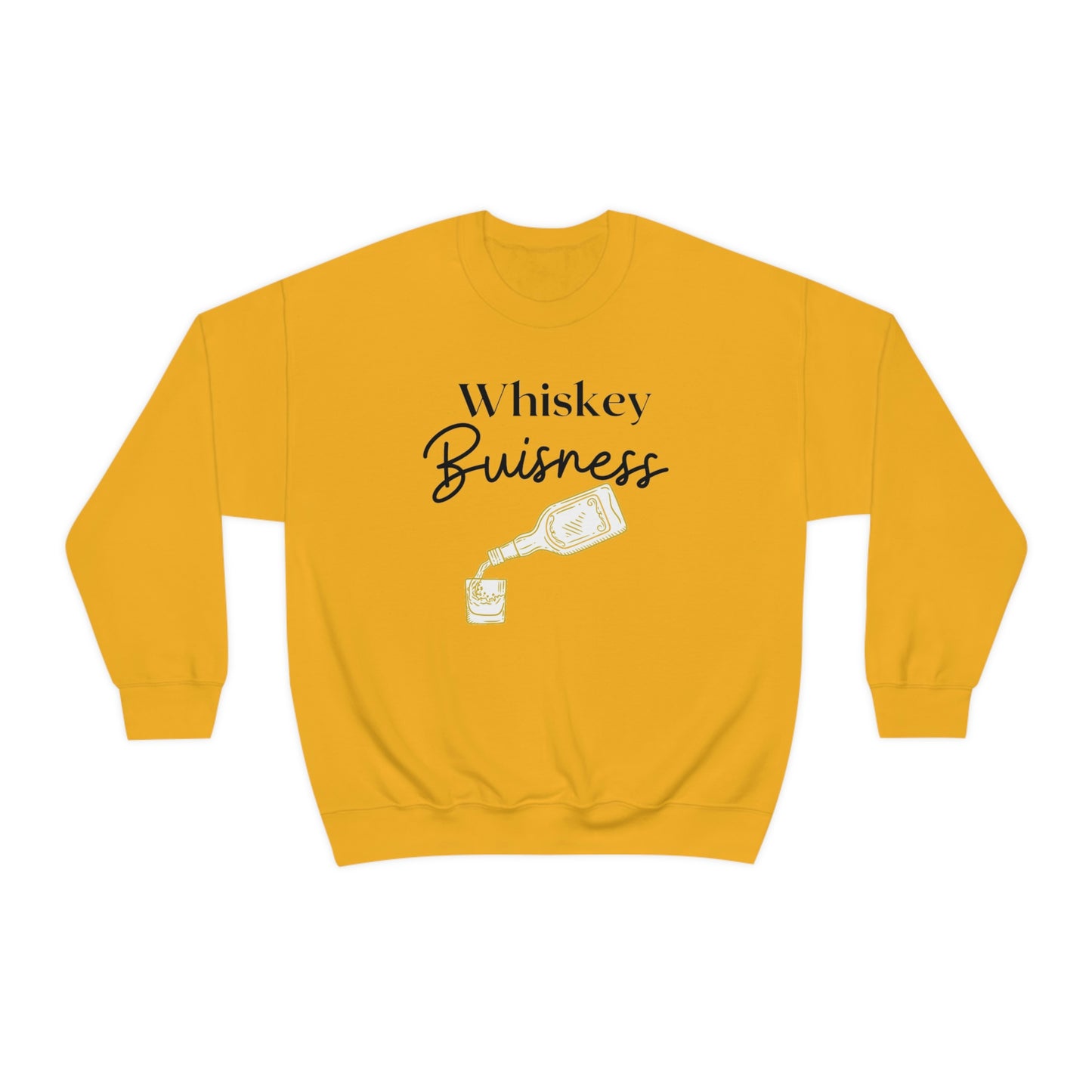 "Whiskey Buisness" Sweatshirt